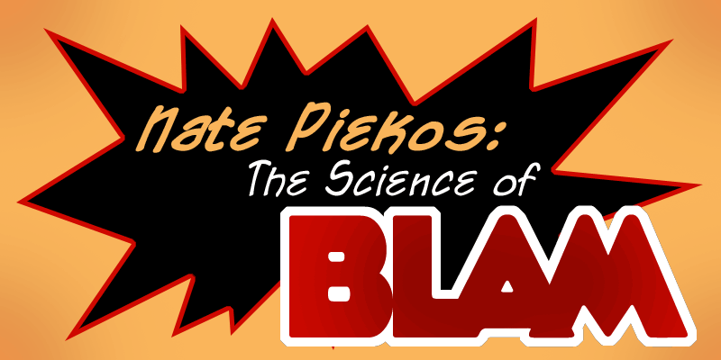Nate Piekos: The Science Of BLAM